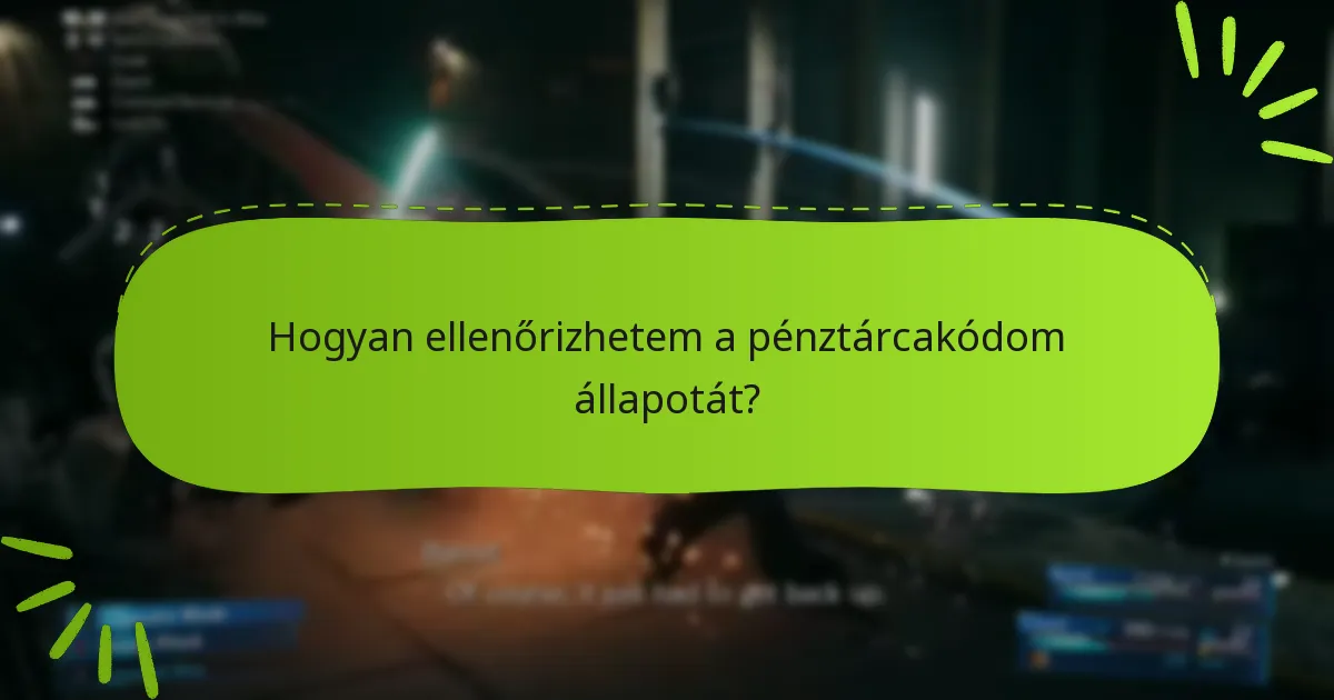 Mit tegyek, ha a pénztárcakód nem működik?