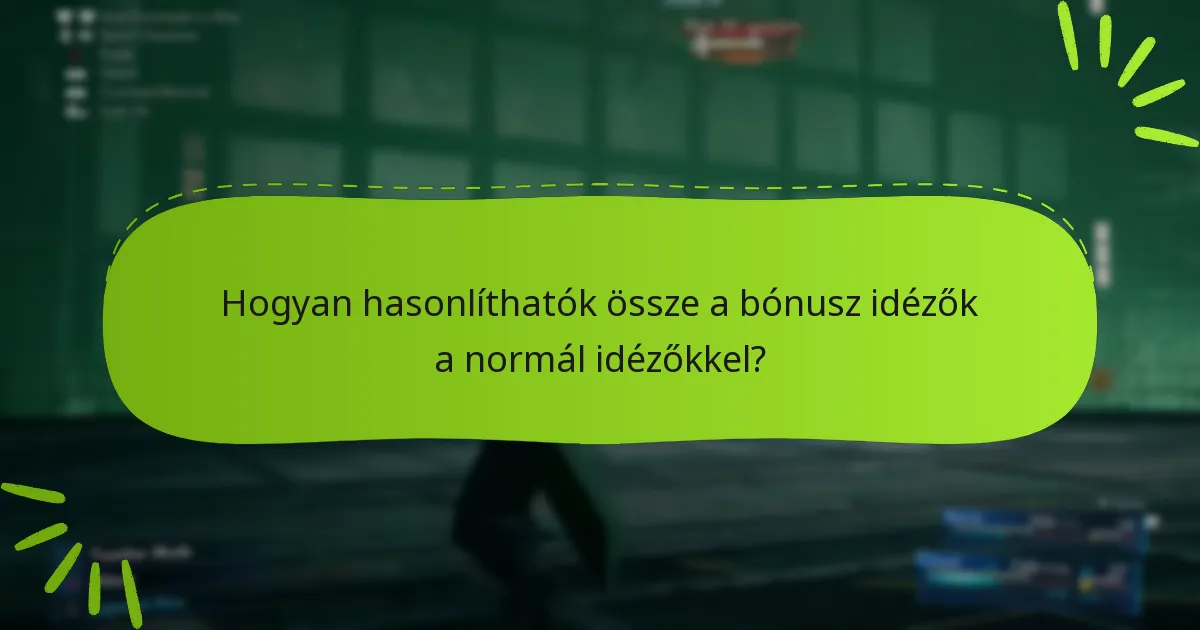 Milyen stratégiákat használjak a bónusz idézőkkel?