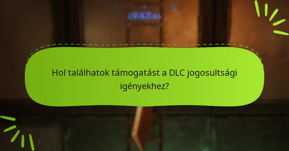 Milyen lépéseket tegyek a DLC jogosultsági problémák hibaelhárításához?