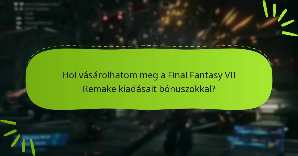 Melyik kiadást válasszam a bónuszok alapján?