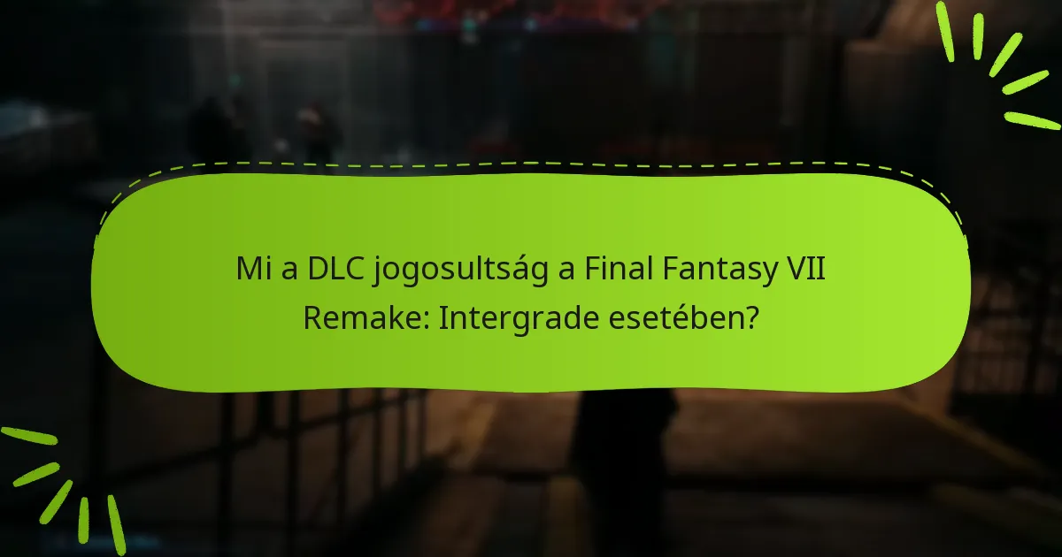 Milyen tartalom található az Intergrade DLC-ben?