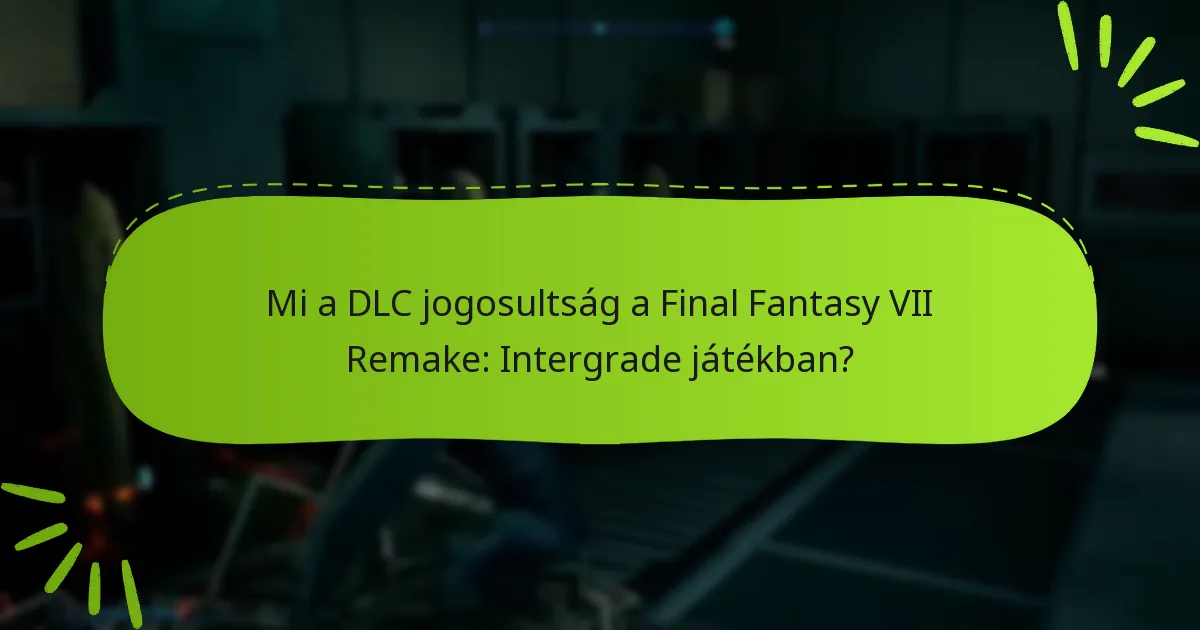 Hogyan érhetjük el az Intergrade DLC tartalmát?