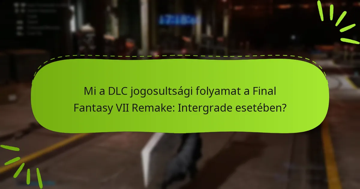 Hogyan javítja az Intergrade DLC a játékmeneti élményt?