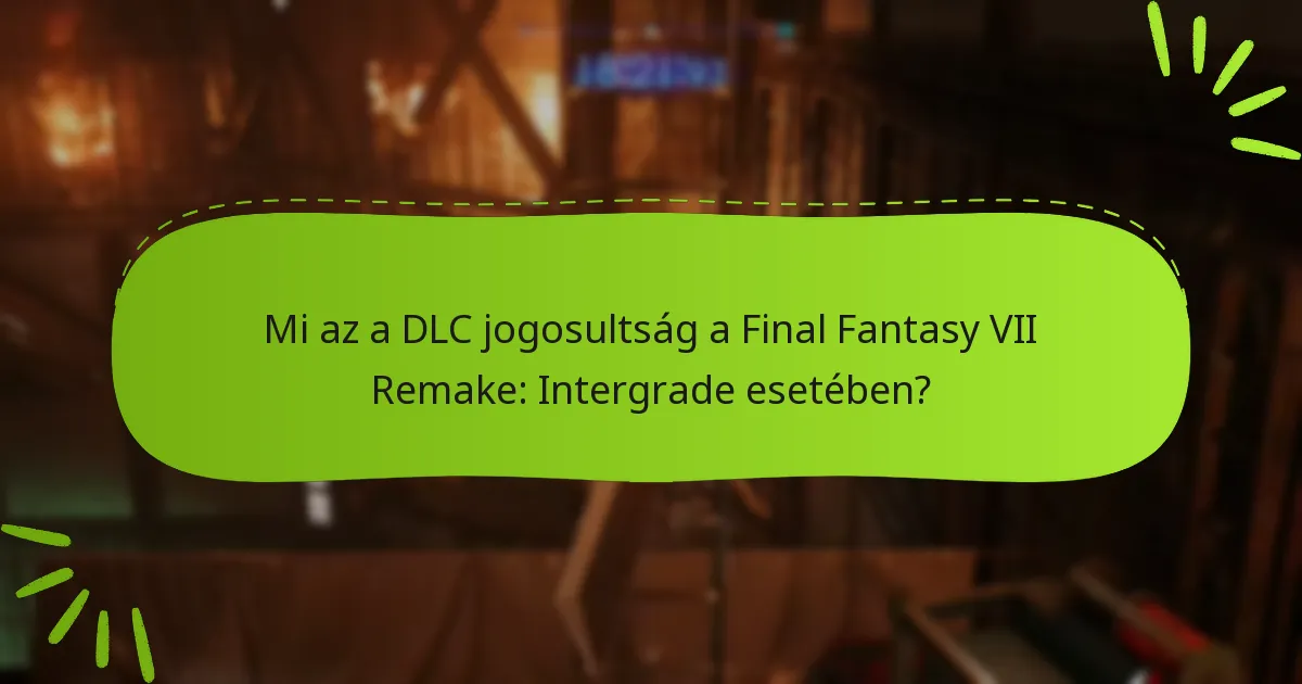 Hol vásárolhatom meg a Final Fantasy VII Remake: Intergrade DLC-t?