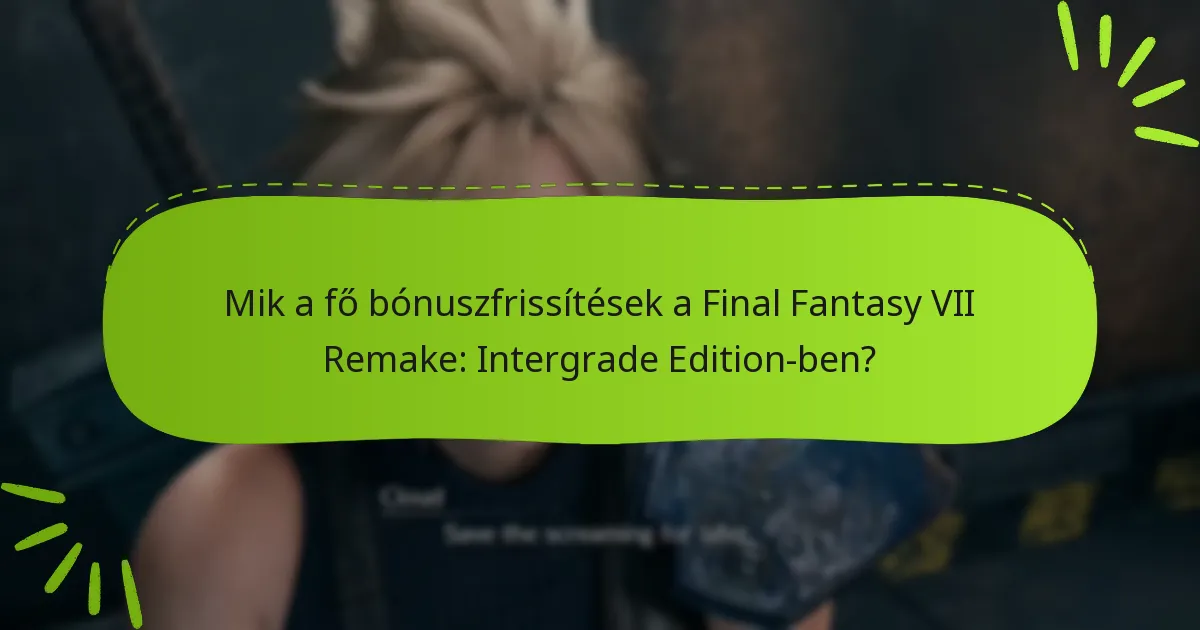 Mik a vásárlási lehetőségek a Final Fantasy VII Remake: Intergrade Edition-hoz?