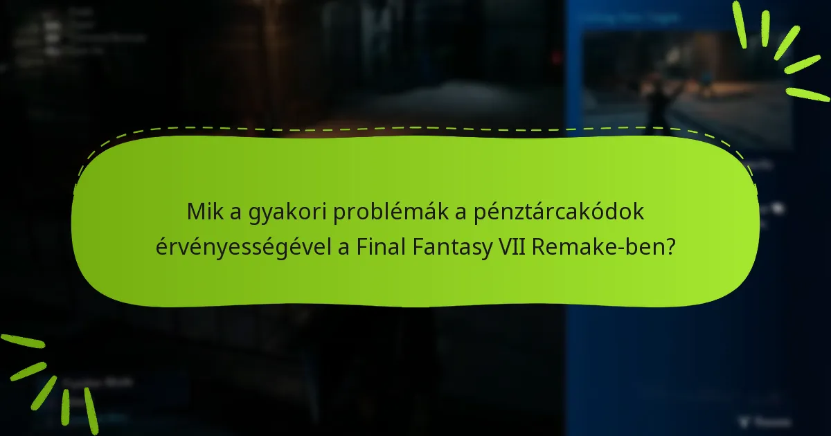 Hol vásárolhatok érvényes pénztárcakódokat a Final Fantasy VII Remake-hez?