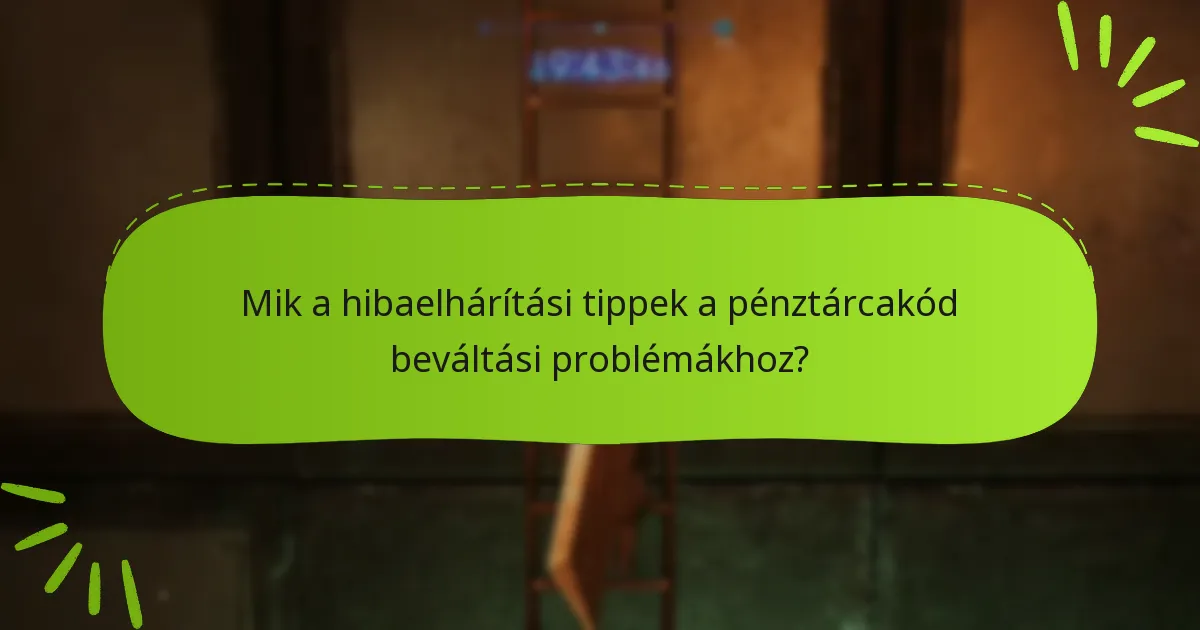 Mik a jogosultsági követelmények a pénztárcakód beváltásához?