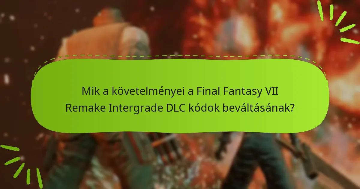 Milyen hibaelhárítási lépéseket tehetek, ha a DLC kódom nem működik?