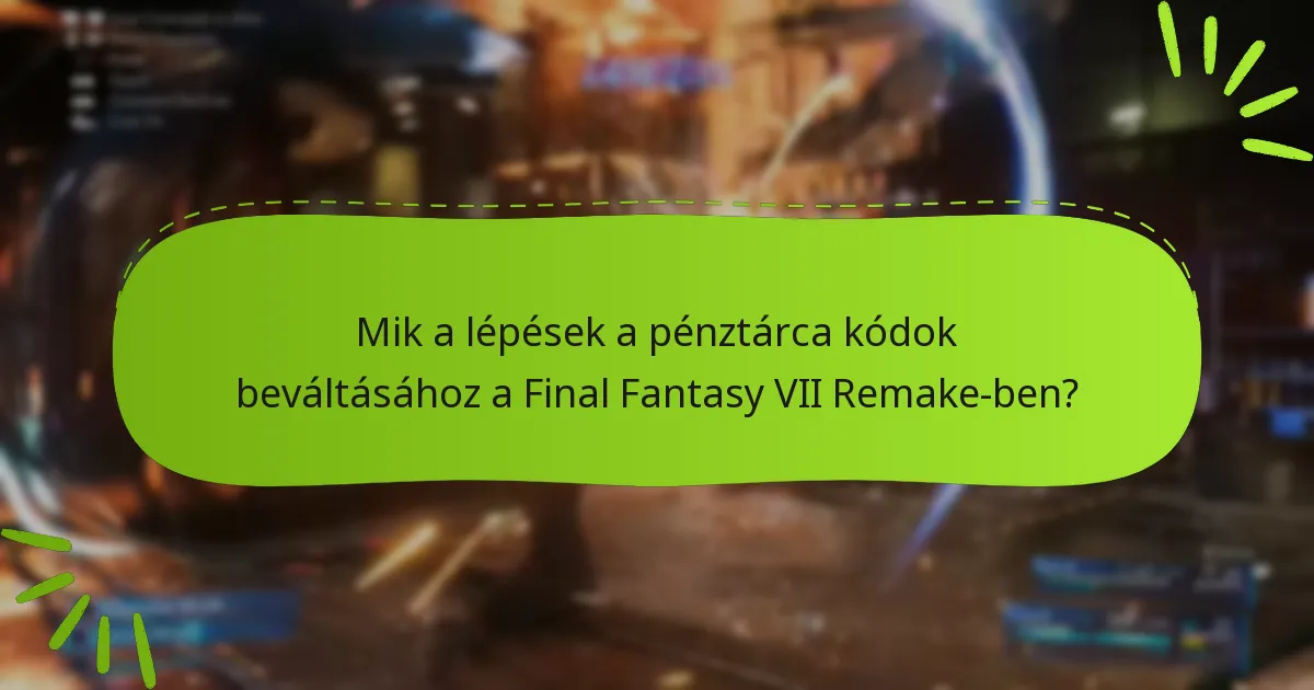 Hol találhatnak a felhasználók további forrásokat a pénztárca kódok beváltásához?